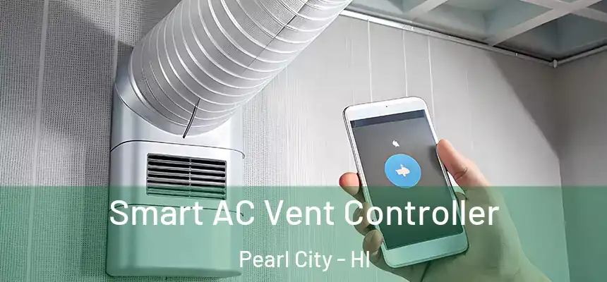  Smart AC Vent Controller Pearl City - HI